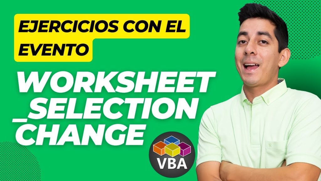 Evento WorkSheet_SelectionChange en Excel